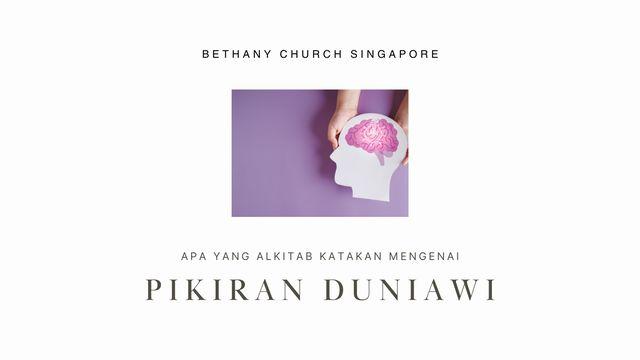 APA YANG ALKITAB KATAKAN MENGENAI PIKIRAN DUNIAWI