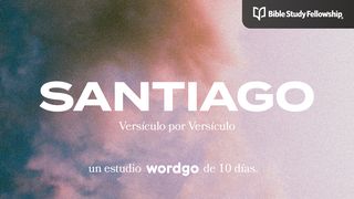 Santiago: Versículo Por Versículo Un Plan De Estudio De 10 Días SANTIAGO 1:22 La Biblia Hispanoamericana (Traducción Interconfesional, versión hispanoamericana)
