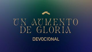 Un Aumento De Gloria Efesios 1:15 Nueva Versión Internacional - Español
