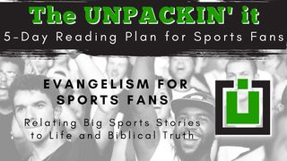 UNPACK This...Evangelism for Sports Fans Romans 10:1-10 New International Version