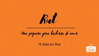 Rut: Una pequeña gran historia de amor Rut 2:12 Traducción en Lenguaje Actual