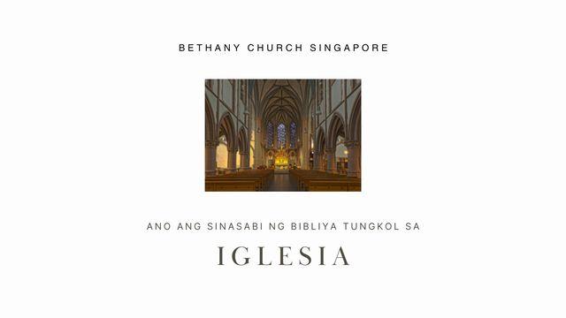 ANO ANG SINASABI NG BIBLIYA TUNGKOL SA IGLESIA