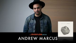 Andrew Marcus - Constant - The Overflow Devo 1 Chronicles 16:25 New Living Translation