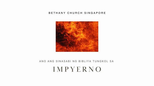 ANO ANG SINASABI NG BIBLIYA TUNGKOL SA IMPYERNO