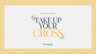 Take Up Your Cross Mark 3:21 King James Version
