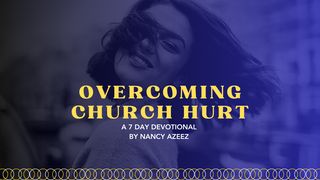 Overcoming Church Hurt 2 Corinthians 2:9-11 The Message