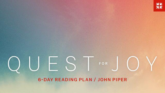 Quest for Joy: Six Biblical Truths With John Piper