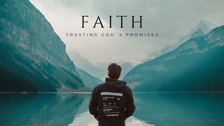 Faith: Trusting God´s Promises Hebrews 11:1-2 Amplified Bible, Classic Edition