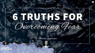 6 Truths to Overcome Fear John 18:11 New International Version