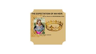 THE EXPECTATION of an HEIR: Royal Rights & Responsibilities Efésios 3:20 Almeida Revista e Corrigida