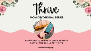 THRIVE Mom Devotional Series Part 2: The Skills to Thrive رسالة بولس الثانية إلى تيموثاوس 15:2 الترجمة العربية المشتركة مع الكتب اليونانية