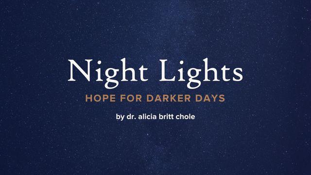 Night Lights: Hope for Darker Days