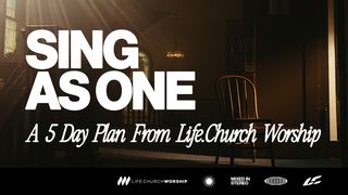 Sing as One: A 5 Day Devotional With Life.Church Worship Psalm 136:1-9 King James Version