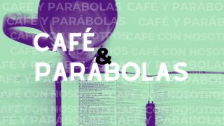 Café y Parábolas San Mateo 13:44 Biblia Dios Habla Hoy