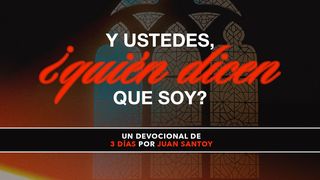 Y Ustedes, ¿Quién Dicen Que Soy? Mateo 16:15-16 Nueva Versión Internacional - Español