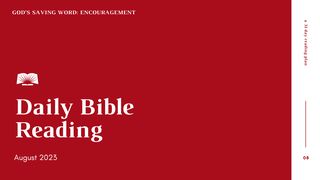 Daily Bible Reading – August 2023, God’s Saving Word: Encouragement  The Books of the Bible NT