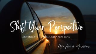 Shift Your Perspective Psalms 8:6 New International Version
