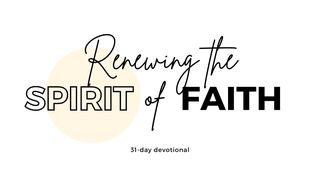 RENEWING the SPIRIT of FAITH Ecclesiastes 9:11 The Message