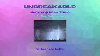 Unbreakable: Surviving Life's Trials John 15:19 New American Standard Bible - NASB 1995