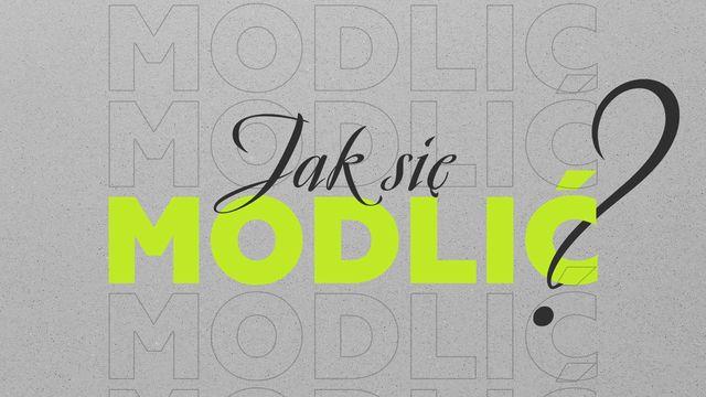 Jak się modlić?