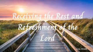 Receiving the Refreshment of the Lord Joshua 6:5 New King James Version