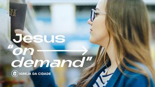 Jesus "On Demand" Colossenses 3:24 Nova Tradução na Linguagem de Hoje