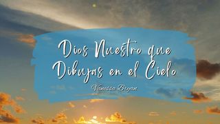 Dios Nuestro Que Dibujas en El Cielo Job 38:35 Nueva Versión Internacional - Español