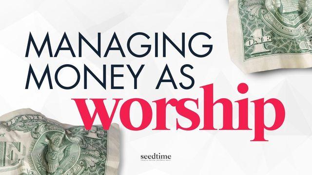 Managing Money as Worship