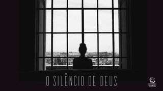 O silêncio de Deus Lamentações 3:24 Tradução Brasileira