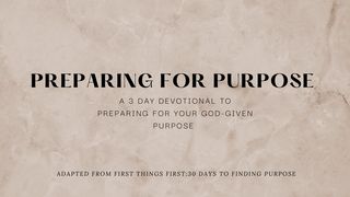 Preparing for Purpose Jeremiah 32:19 New International Version