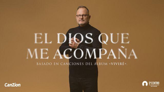 El Dios Que Me Acompaña
