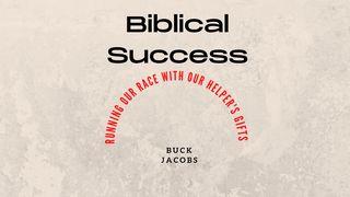 Biblical Success - Running Our Race With Our Helper's Gifts Romans 8:18-30 New International Version