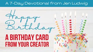 A Birthday Card From Your Creator (A 7-Day Devotional)  مزامیر 3:18 کتاب مقدس، ترجمۀ معاصر
