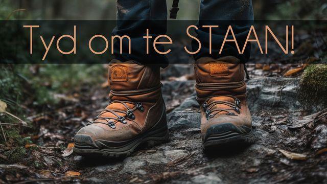 Tyd om te Staan!