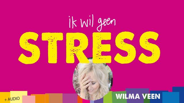 Ik wil geen stress!