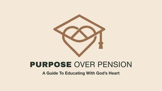 Purpose Over Pension Romans 14:19-20 English Standard Version 2016