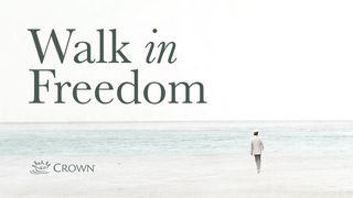 Walk in Freedom 2 Kings 4:5-6 The Message