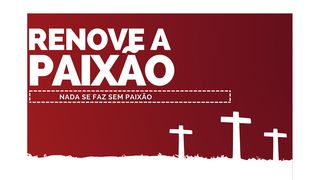 RENOVE A PAIXÃO 2Timóteo 1:13 Nova Versão Internacional - Português