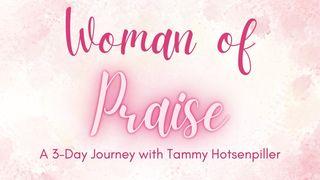 Woman of Praise: A 3-Day Journey With Tammy Hotsenpiller Luke 2:24 English Standard Version 2016