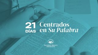 21 Días Centrados en Su Palabra Salmo 1:1-6 La Biblia de las Américas
