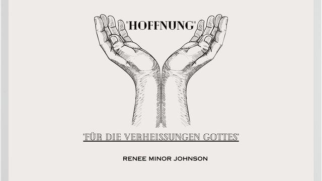 HOFFNUNG... FÜR DIE VERHEISSUNGEN GOTTES