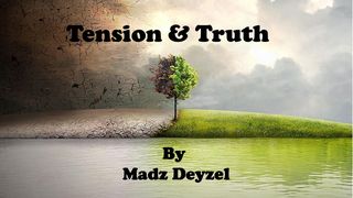 Tension & Truth Matthew 8:27 The Message