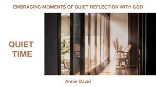 Quiet Time - Embracing Moments of Quiet Reflection With God PĀ GƏ̄ 95:6-7 Bibəl ta Sar̄