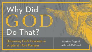 Why Did God Do That? Discovering God’s Goodness in the Hard Passages of Scripture Judges 13:24-25 King James Version