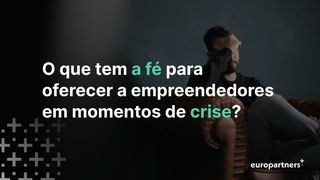 O Que Tem a Fé Para Oferecer a Empreendedores Em Momentos De Crise? 2 Coríntios 5:14 Almeida Revista e Corrigida (Portugal)