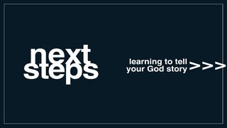Next Steps: Learning to Tell Your God Story Acts 7:57-58 New International Version (Anglicised)