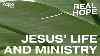 Real Hope: Jesus' Life & Ministry Matthew 19:23-24 New King James Version