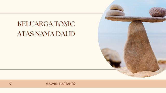 Keluarga toxic atas nama Daud