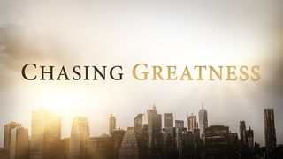 Chasing Greatness 1 Corinthians 11:3 New International Version