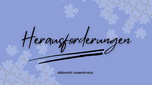 HERAUSFORDERUNGEN - Das solltest du jetzt hören.